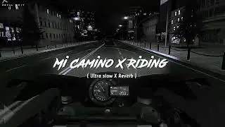 Mi Camino X Riding - Gameplay || Aesthetic Status Video ( Ultra slow X Reverb ) 