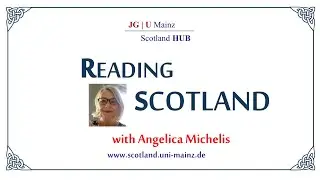 Reading Scotland with Angelica Michelis