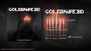 GOLDENSEED - Descending Into Despair [SONG 2023 07/10] Progressive Death Metal