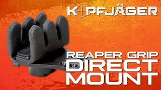 Reaper Grip Direct Mount | Kopfj&auml;ger