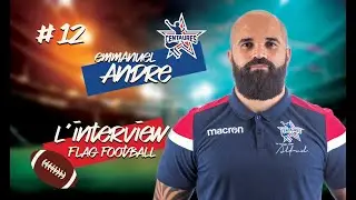 Interview #12 / Flag Football - Emmanuel André / 