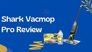 Shark Vacmop Pro: A Comprehensive Review of the Ultimate Cleaning Solution for Your Home