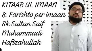 KITAAB UL IMAAN_08. Farishto per imaan_Sk Sultan Saif Muhammadi Hafizahullah