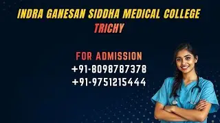 Indra Ganesan Siddha Medical College Trichy Campous Tour Course Fee Scholarship Details
