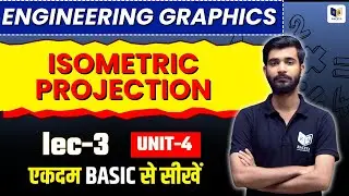 Engineering Graphics | Isometric Projection | Unit-3, Lecture-3 | UP Polytechnic 1st Semester