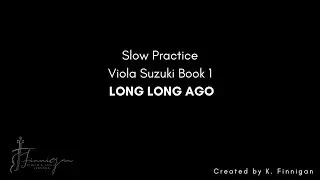 Long Long Ago |  Slow Practice | Viola Suzuki Book 1