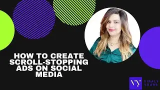 How To Create Scroll-Stopping Ads On Social Media | Viraly Yours