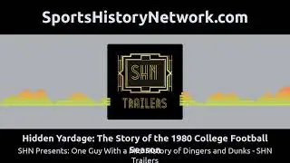 Hidden Yardage: The Story of the 1980 College Football Season - SHN Presents: One Guy With a...