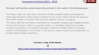 Data Center Colocation Market (Retail, Wholesale) Detailed Analysis & Forecast by 2019