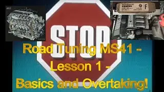 Road Tuning BMW MS41 ECU - Lesson 1 - Basics and Overtaking!