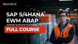 SAP S/4HANA EWM ABAP Full Course | ZaranTech