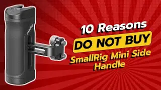 DON'T BUY SmallRig Mini Side Handle Before Watching This! 🚫📹 (10 Reasons)