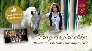 Teil 2: Reitersitz - was stört / was hilft? - Frag die Krischkes
