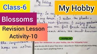 Write a paragraph about 𝙔𝙤𝙪𝙧 𝙃𝙤𝙗𝙗𝙮|WBBSE Class-6 English Tesxt Book 𝘽𝙡𝙤𝙨𝙨𝙤𝙢𝙨|Revision Lesson Act-10 