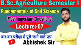 Fundamentals Of Soil Science Bsc Agriculture 1st Semester Important Questions | Soil Science