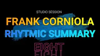 FRANK CORNIOLA RHYTMIC SUMMARY EIGHT - MIKEDELTATANGO