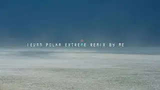 ievan polkka extreme remix