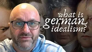 An Introduction to German Idealism @TheYoungIdealist 