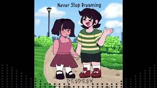 DesDesx - Never Stop Dreaming
