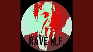 Rave M.F. (Original Mix)