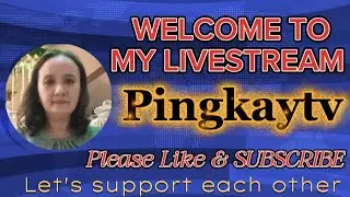pingkaytv is live! happy weekend august 23,its Saturday morning my rest Day 👋