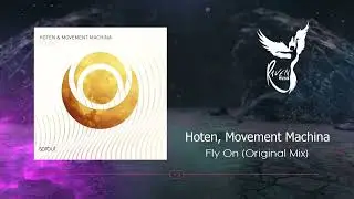 PREMIERE: Hoten, Movement Machina  -  Fly On  (Original Mix) [Sprout]