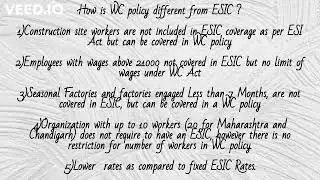 How is WC policy different from ESIC ?