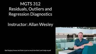 MGTS 312 - Week 9 - Part 1 - Residuals and Influential Observations