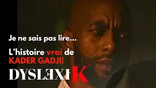 FILM - DyslexiK - KADER GADJI raconte enfin SON HISTOIRE!