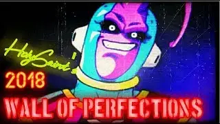HolySaint-'s [2018] Wall Of Perfections