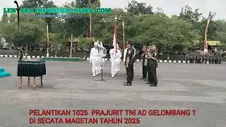Pelantikan 1026 Prajurit  TNI AD Gelombang 1 SECATA Magetan Tahun 2025