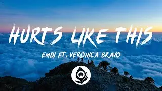 EMDI - Hurts Like This (Lyrics) feat. Veronica Bravo