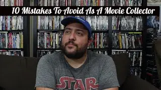 10 Mistakes To Avoid As A Movie Collector