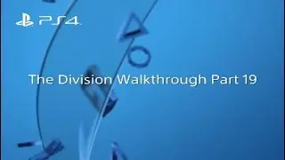 Tom Clancy's The Division Walkthrough Part 19