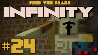 FTB Infinity SMP [24] ANGRY GOBLIN SPIRITS