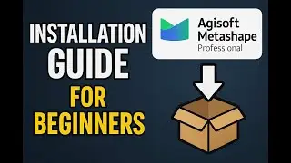 Agisoft Metashape Pro 2025: The Beginner's Installation Guide