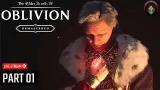 TES IV: OBLIVION [Remastered] | 🔴Live! - Part 1