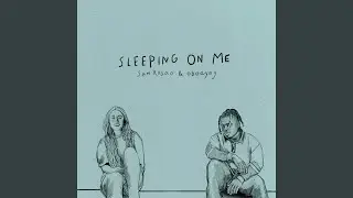 Sleeping On Me