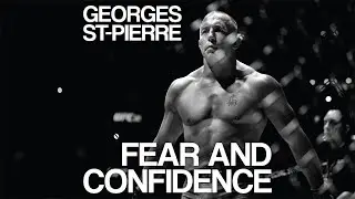 FEAR AND CONFIDENCE.・GEORGES ST-PIERRE.