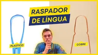 RASPADOR DE LÍNGUA: COBRE X PLÁSTICO (QUAL A DIFERENÇA)?