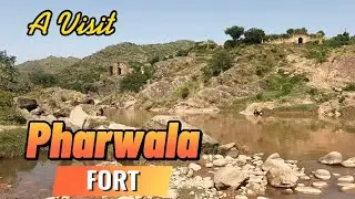 PHARWALA FORT| 11th CENTURY FORT | Wandering Ongo