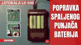 Popravka LiitoKala Lii-500 punjača za litijumske baterije (lično sam ga spalio) | Ep. 74