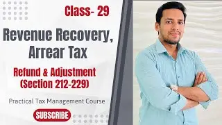Revenue Recovery, Arrear Tax, Refund and Adjustment (Section 212-229) | Bangladesh Tax Explained
