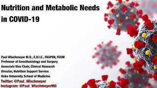 Nutrition and Metabolic Care in COVID-19 with Dr  Paul Wischmeyer