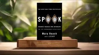 [Review] Spook: Science Tackles the Afterlife (Mary Roach) Summarized