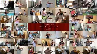 Lipeng Chen Music Virtual Violin and Piano Student Recital July 2020