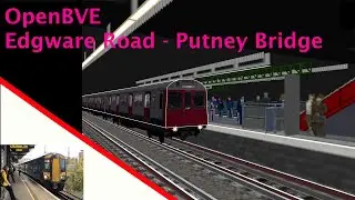 Edgware Road - Putney Bridge in a D Stock! (OpenBVE Timelapse)