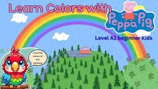 Learn colors with Peppa Pig  ESL/EFL for Kids | Learn Red, Orange, Yellow, Green, Blue, & Purple