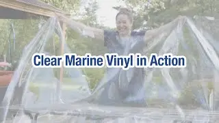 Clear Marine Vinyl in Action