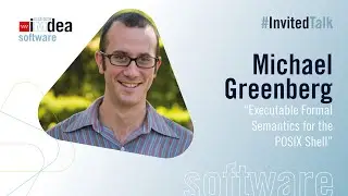 #InvitedTalk: Michael Greenberg - Executable Formal Semantics for the POSIX Shell